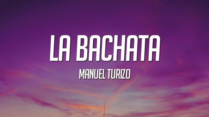 -Manuel Turizo - La Bachata (Letra_Lyrics)#@AXSounds