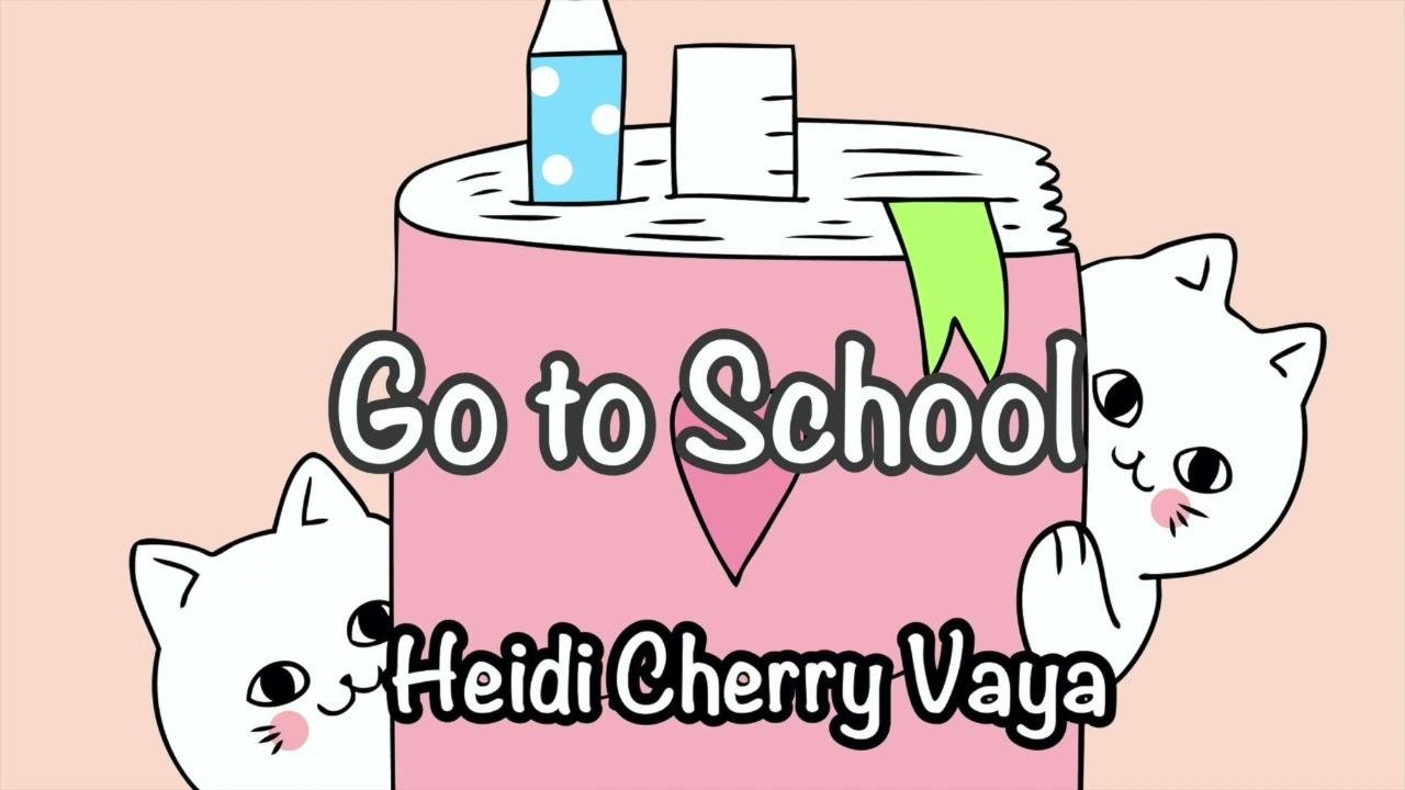 Fun Bedtime Story For Kids | Heidi Cherry & Vaya - Go To School