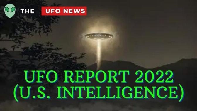UFO Report 2022 U.S. Intelligence UFO Report Pentagon UFO News Space News Ufo Sightings
