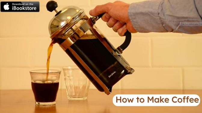 How to Make Coffee - French Press Coffee - Perfect Coffee at Home
